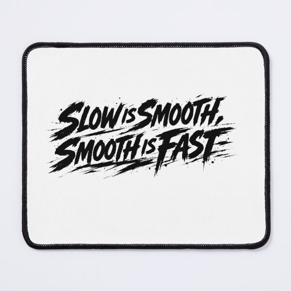 Item preview, Slow Is Smooth Smooth Is Fast Power Through Discipline designed and sold by HumansStuck12.