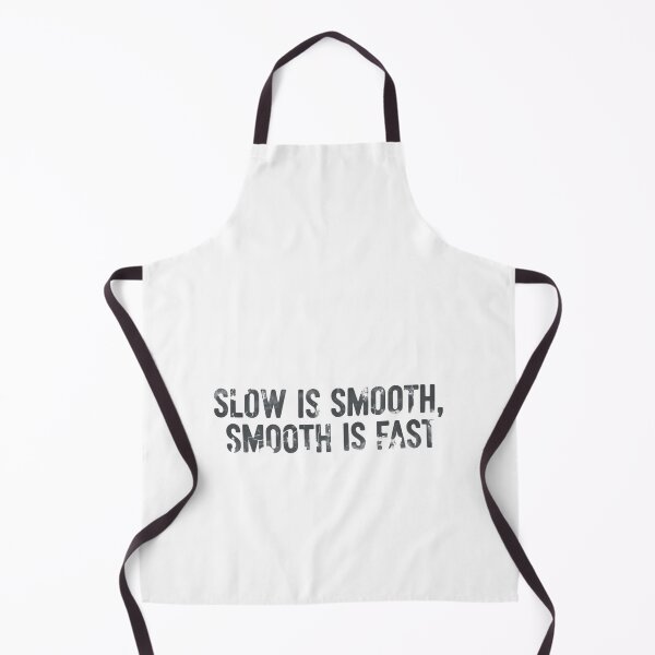 Item preview, Slow Is Smooth Smooth Is Fast Mental Toughness Focus designed and sold by HumansStuck12.