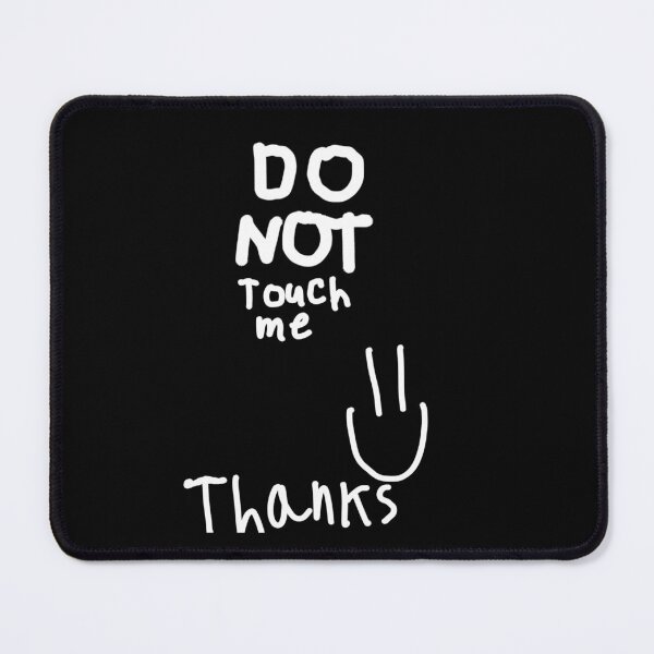 Item preview, Do not touch me art piece designed and sold by fungusamongus01.