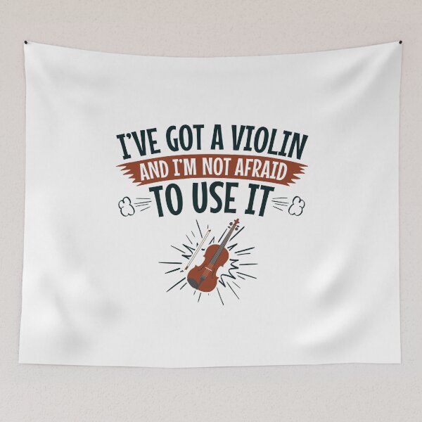 Item preview, I've Got a Violin and I'm Not Afraid to Use It designed and sold by jaygo.