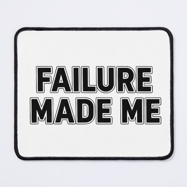 Item preview, Failure Made Me – Motivational Success T-Shirt designed and sold by LoganDzign.