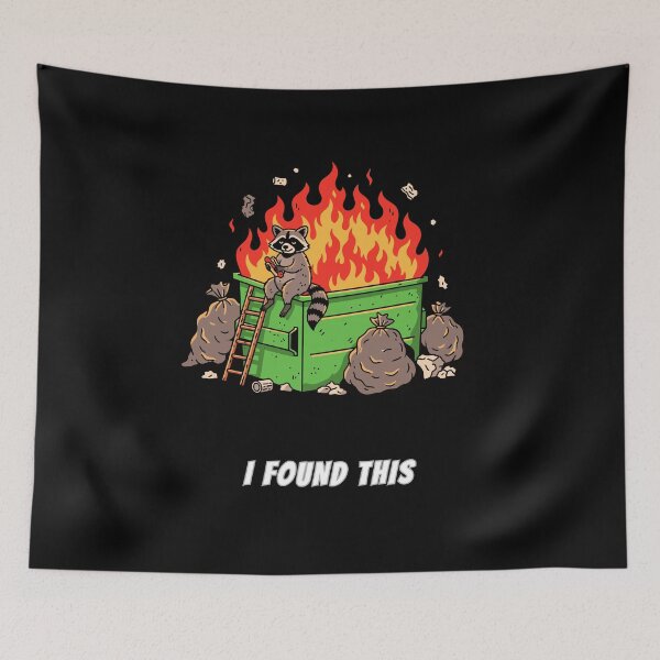 Item preview, I Found This Dumpster Fire Raccoon Funny Meme designed and sold by AnimalMemeHub.