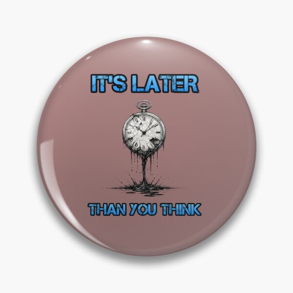 Item preview, It’s Later Than You Think designed and sold by Y-MOONSTAR.