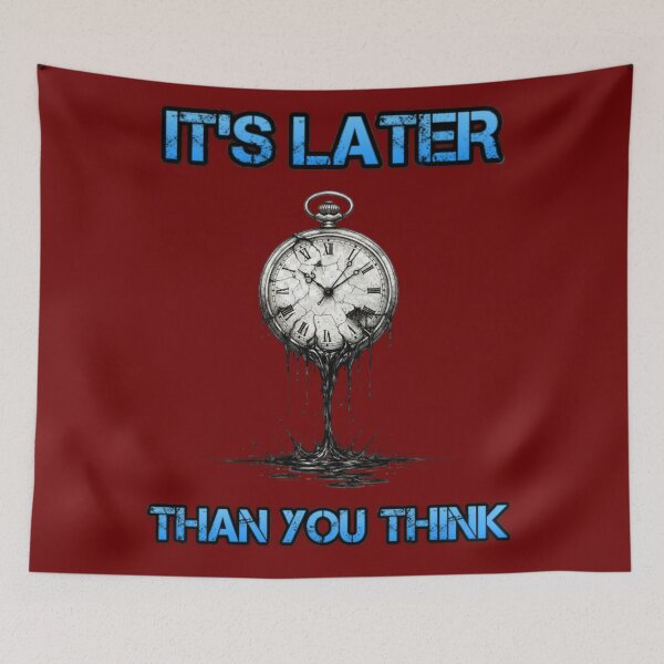 Item preview, It’s Later Than You Think designed and sold by Y-MOONSTAR.