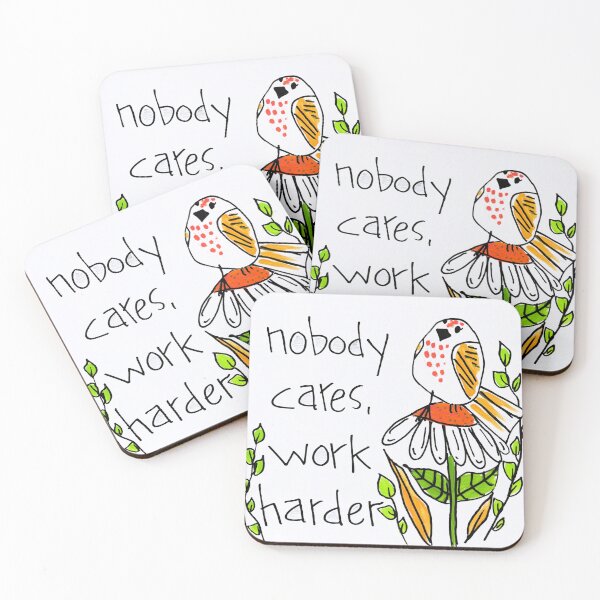 Item preview, Nobody Cares, Work Harder designed and sold by artforloners78.
