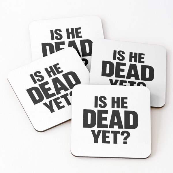 Item preview, Is he dead yet? designed and sold by Dragon Space.
