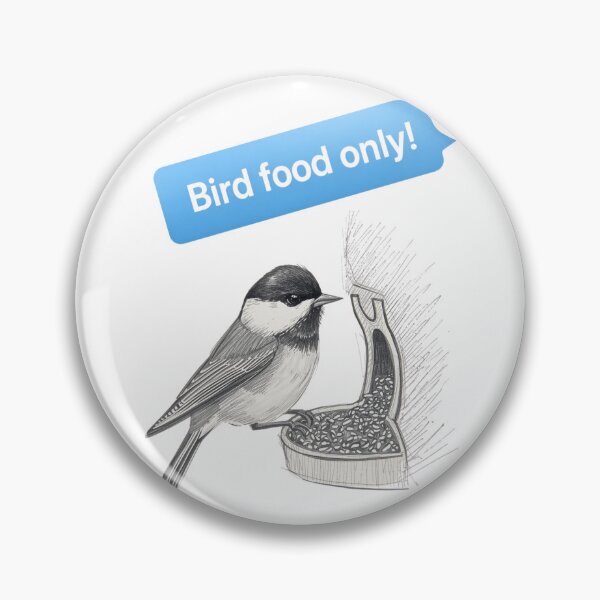 Item preview, Bird Food Only! designed and sold by DeadpanWorks.
