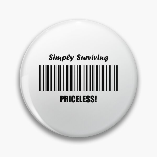 Item preview, Simply Surviving Is Priceless designed and sold by TMS-Designs.