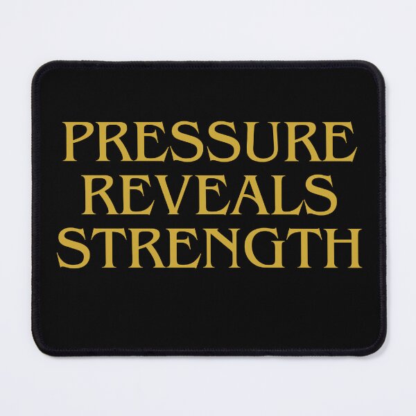 Item preview, Pressure reveals strength designed and sold by MariusDesign210.
