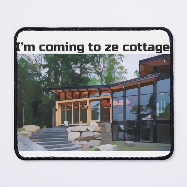 Item preview, I'm coming to ze cottage designed and sold by DeadpanWorks.