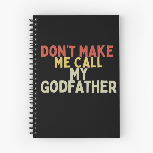 Item preview,  Don’t Make Me Call My Godfather – Funny Godchild Quote Design designed and sold by w66aboo.