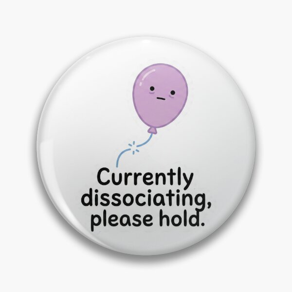 Item preview, Currently Dissociating Please Hold Balloon | LooseThoughts Original Sticker designed and sold by LooseThoughts.