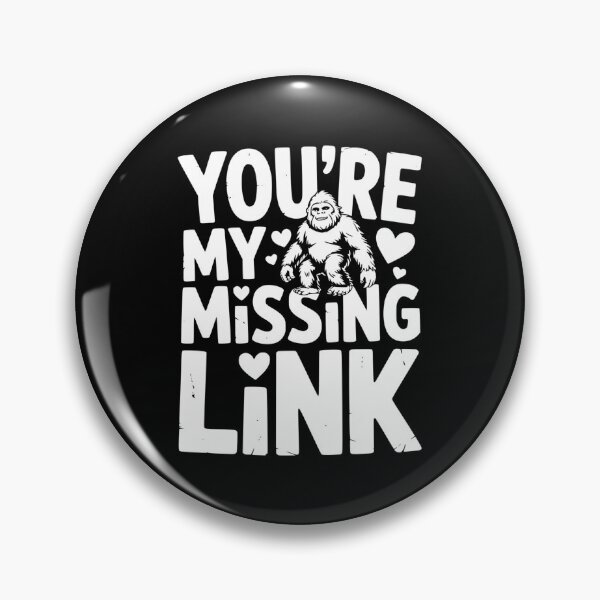 Item preview, Youre My Missing Link designed and sold by theartfulaspie.