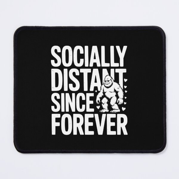 Item preview, Socially Distant Since Forever designed and sold by theartfulaspie.