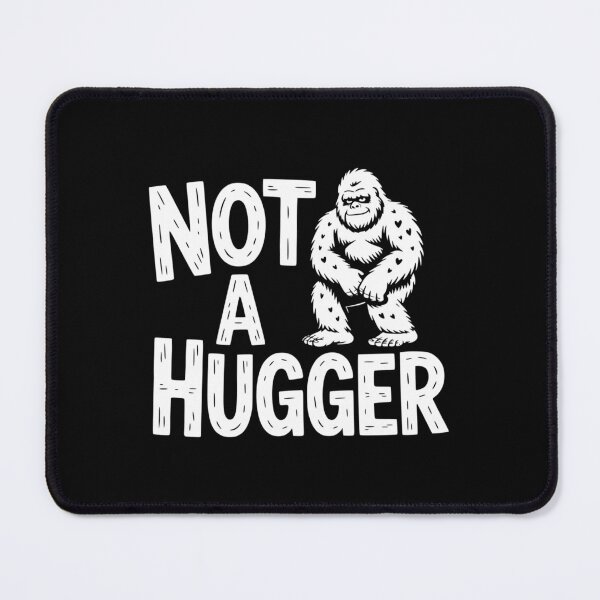 Item preview, Not A Hugger designed and sold by theartfulaspie.