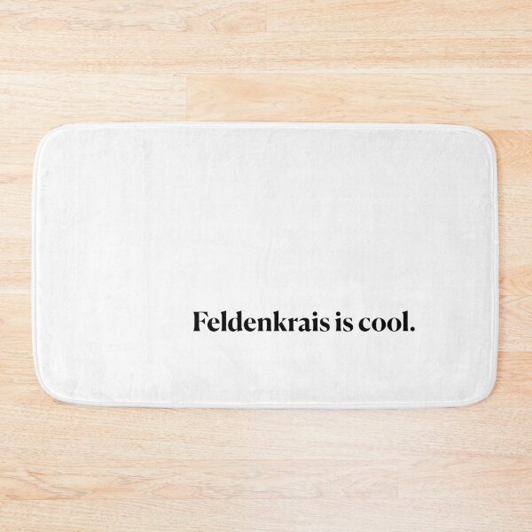 Item preview, Feldenkrais is cool. designed and sold by Feldymerch.