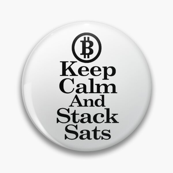 Item preview, Keep Calm And Stack Sats designed and sold by NewWorldLooks.