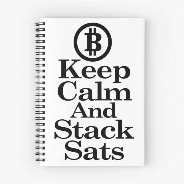 Item preview, Keep Calm And Stack Sats designed and sold by NewWorldLooks.