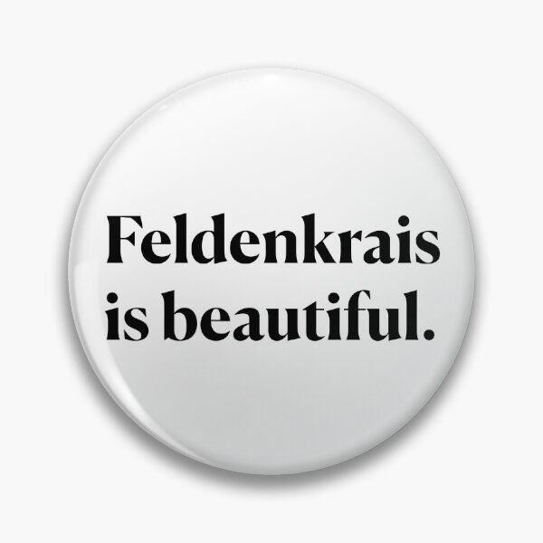 Item preview, Feldenkrais is beautiful. designed and sold by Feldymerch.