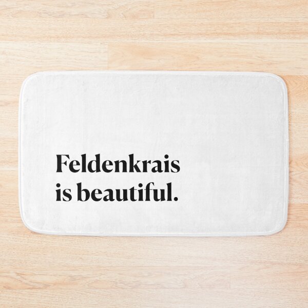 Item preview, Feldenkrais is beautiful. designed and sold by Feldymerch.