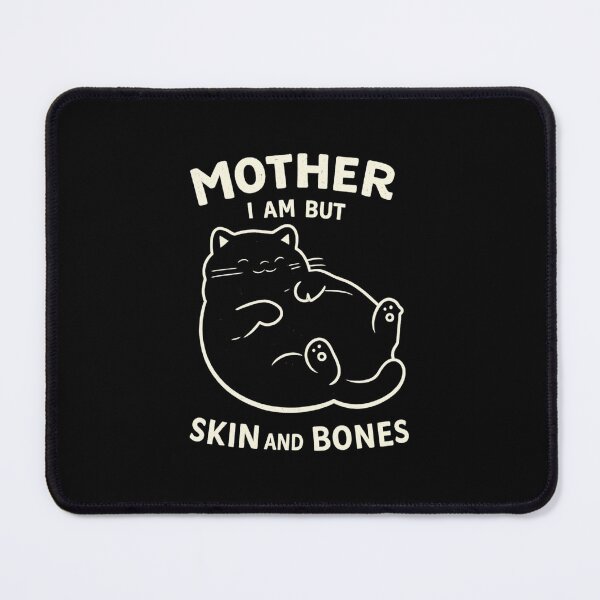 Item preview, Mother I Am But Skin and Bones designed and sold by CloudyPress.