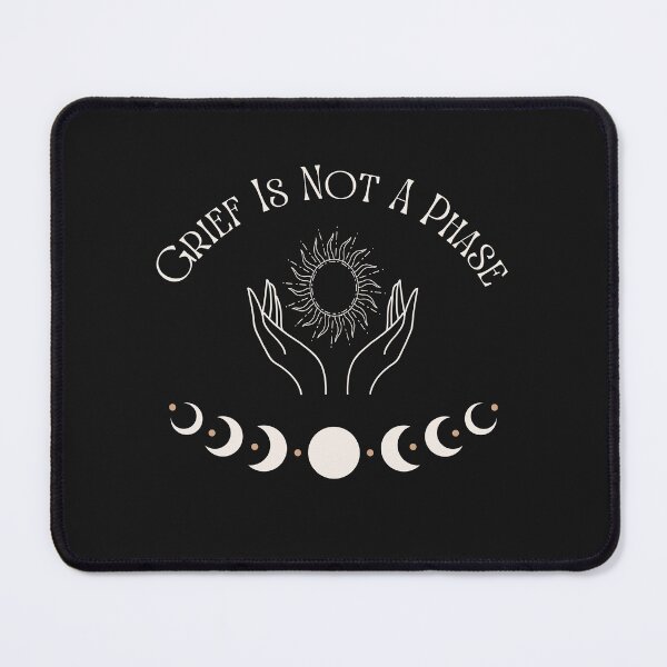 Item preview, Grief is Not a Phase designed and sold by Gwatson81.
