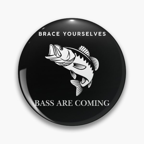 Item preview, Brace Yourselves… Bass Are Coming designed and sold by jbrannenmedia.