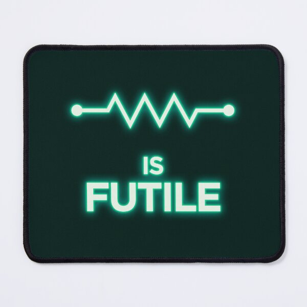 Item preview, Resistance is Futile designed and sold by -Koleidescope.