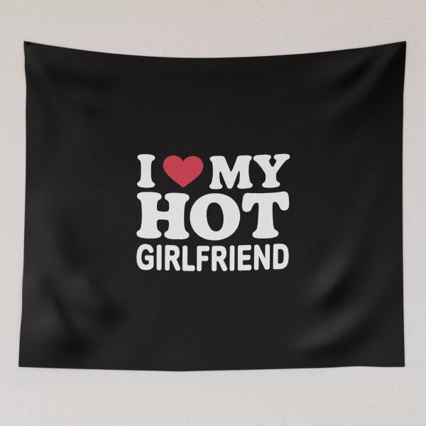 Item preview, I Love My Hot GF Girl Boy Couple Valentines Day Girlfriend designed and sold by berniceschm.