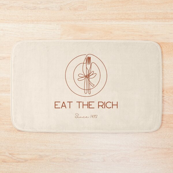 Item preview, Eat the rich designed and sold by Ambraxell.