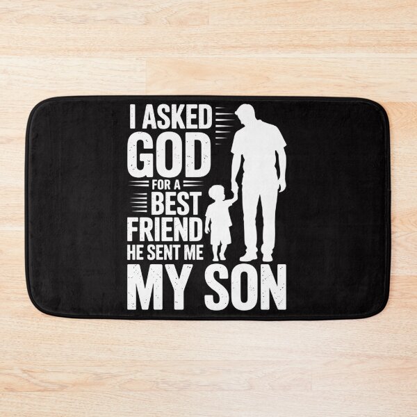Item preview, I Asked God for a Best Friend He Sent Me My Son Father's Day designed and sold by berniceschm.