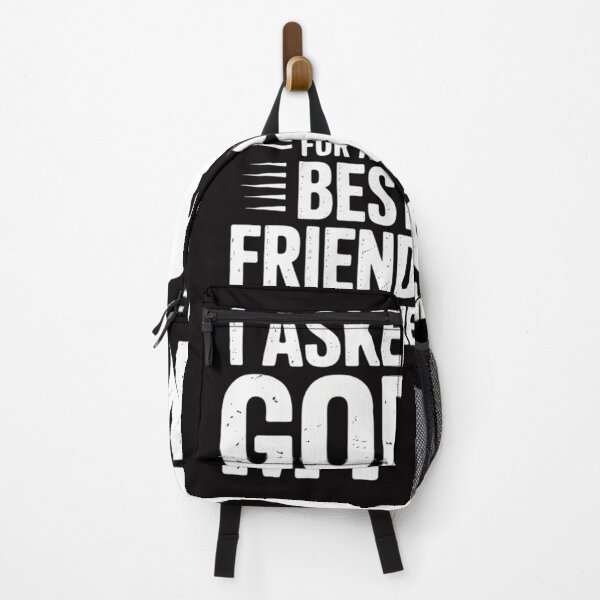 Item preview, I Asked God for a Best Friend He Sent Me My Son Father's Day designed and sold by berniceschm.
