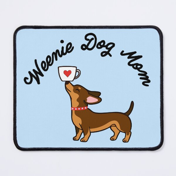 Item preview, Weenie Dog Mom designed and sold by Ally W Designs.