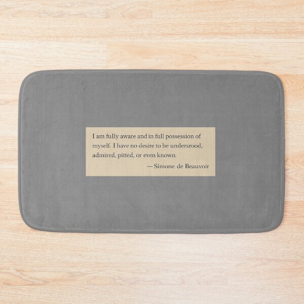 Item preview, I am fully aware and in full possession of myself. I have no desire to be understood, admired, pitied, or even known. —Simone de Beauvoir Book Page Quote designed and sold by wonderxwander.