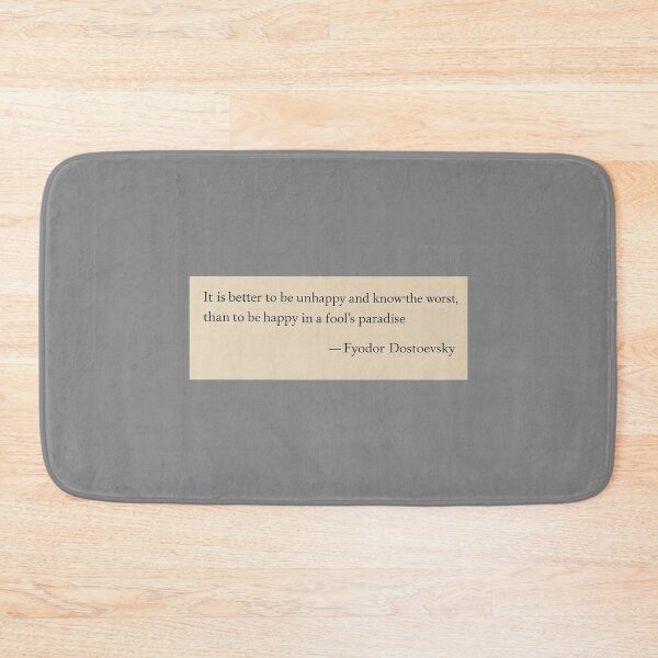 Item preview, It is better to be unhappy and know the worst, than to be happy in a fool's paradise —Fyodor Dostoevsky Book Page Quote designed and sold by wonderxwander.