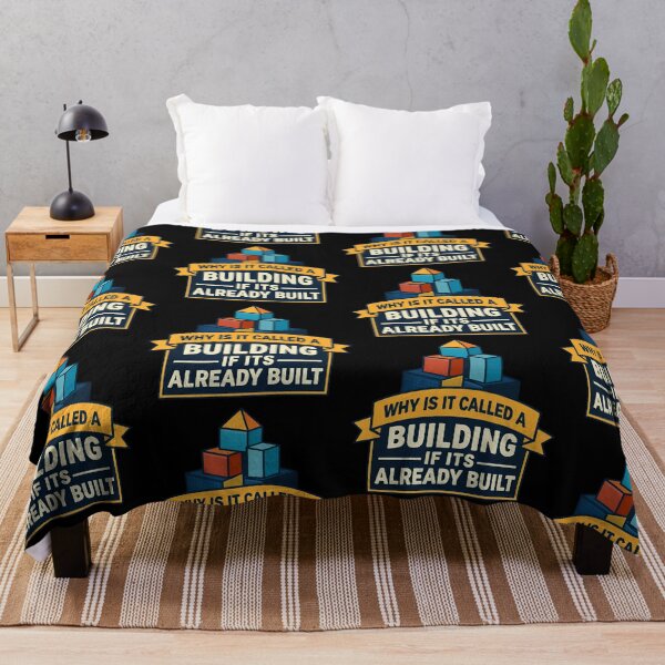Item preview, Why Is It Called A Building If Its Already Built Funny Design designed and sold by TeeTimeTreasure.