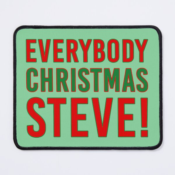 Item preview, Everybody Christmas Steve designed and sold by sillyjess.