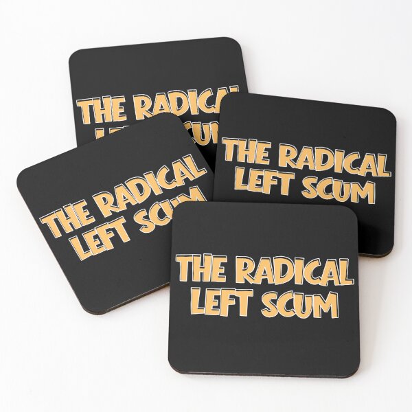 Item preview, Radical Left Scum | Bold Left Wing Political Statement designed and sold by 9morethan9®.