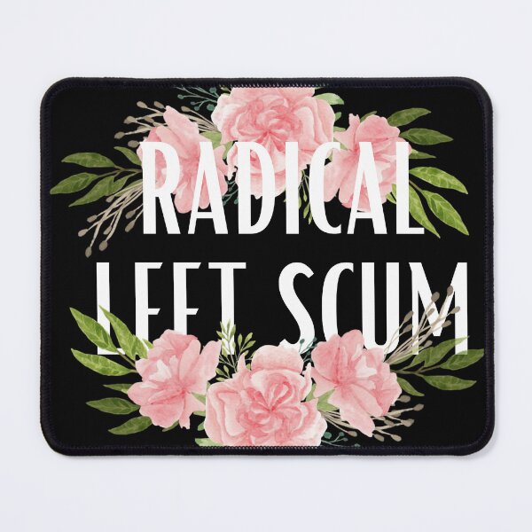 Item preview, Radical Left Scum | Bold Left Wing Political Statement designed and sold by 9morethan9®.