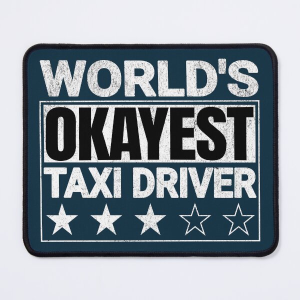 Item preview, World's Okayest Taxi Driver Funny Quote designed and sold by NosandEdgy.