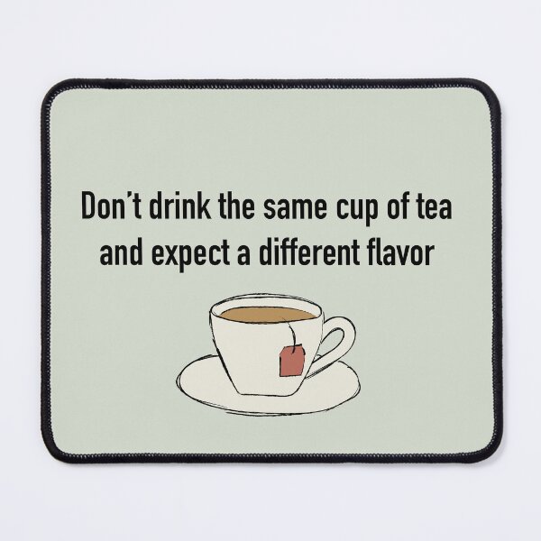 Item preview, Don't drink the same cup of tea designed and sold by Mountain-Point.