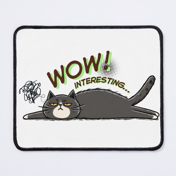 Item preview, Wow Interesting – Lazy Grumpy Cat Lying Flat Funny Design designed and sold by shuttersnook.