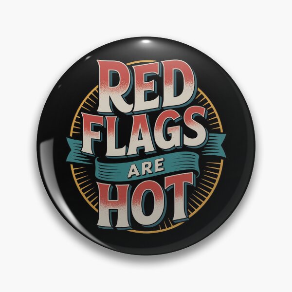 Item preview, Red Flags are Hot Toxic Relationship Warning Love designed and sold by skanderio.
