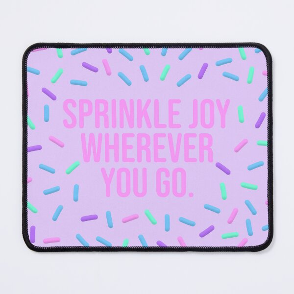 Item preview, Sprinkle Joy Wherever You Go designed and sold by sillyjess.