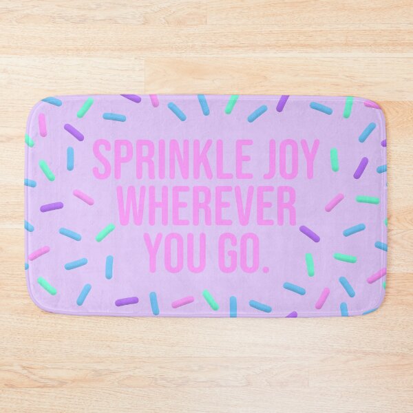 Item preview, Sprinkle Joy Wherever You Go designed and sold by sillyjess.