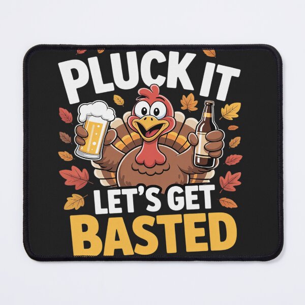 Item preview, Pluck It Let’s Get Basted Funny Turkey Thanksgiving Beer designed and sold by Rackaam.