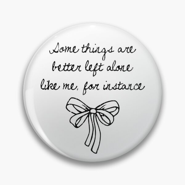 Item preview, Some Things Are Better Left Alone designed and sold by hungphambamuoi.