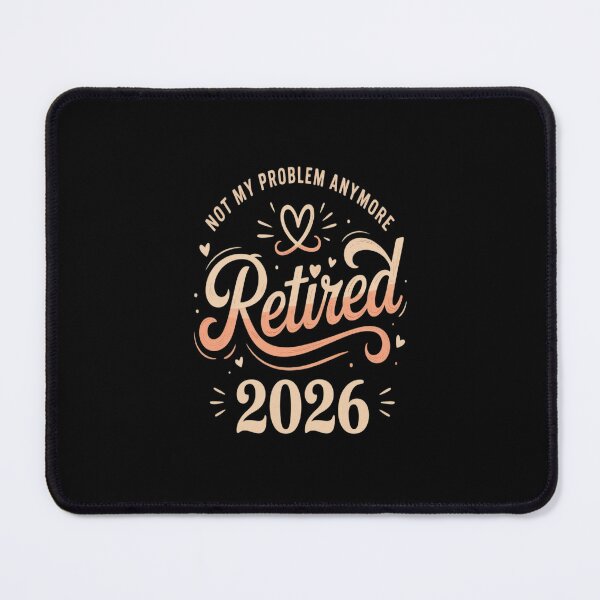 Item preview, Retirement 2026 Not My Problem Anymore Retired 2026 designed and sold by imsamaharem.