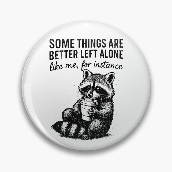 Item preview, Some Things Are Better Left Alone designed and sold by hungphambamuoi.