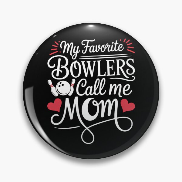 Item preview, My Favorite Bowlers Call Me Mom Bowling Mom Of A Bowler Mama designed and sold by Morphologiona.